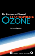 Chemistry and Physics of Stratospheric Ozone