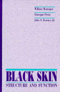 Black Skin: Structure and Function
