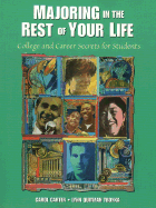 Majoring in the Rest of Your Life: College and Career Secrets for Students