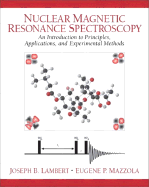 Nuclear Magnetic Resonance Spectroscopy: an Introduction to Principles, Applications, and Experimental Methods