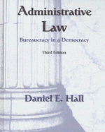 Administrative Law: Bureaucracy in a Democracy