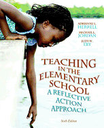 Teaching in the Elementary School: A Reflective Action Approach
