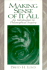 Making Sense of It All: An Introduction to Philosophical Inquiry
