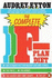 The Complete F-Plan Diet: The F-Plan; The F-Plan Calorie and Fibre Chart; F-Plus