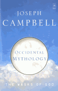 Occidental Mythology: The Masks of God, Volume III