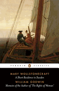 Short Residence in Sweden, Norway, and Denmark and Memoirs of the Author