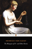 The Marquise of O--, and Other Stories
