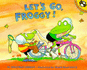Let's Go, Froggy!