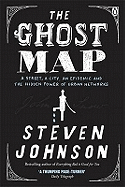 The Ghost Map: A Street, an Epidemic and the Hidden Power of Urban Networks