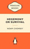 Hegemony or Survival