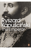 The Emperor: Downfall of an Autocrat