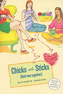 Chicks with Sticks (Knit Two Together)