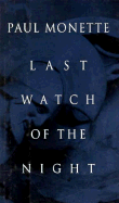 Last Watch of the Night: Essays Too Personal and Otherwise