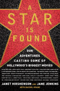 A Star Is Found: Our Adventures Casting Some of Hollywood's Biggest Movies