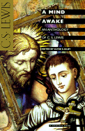 A Mind Awake: An Anthology of C. S. Lewis