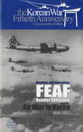 Steadfast and Courageous: Feaf Bomber Command and the Air War in Korea, 1950-1953