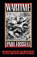 Wartime: Understanding and Behavior in the Second World War