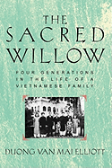 The Sacred Willow: Four Generations in the Life of a Vietnamese Family