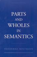 Parts and Wholes in Semantics