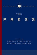 The Institutions of American Democracy: The Press