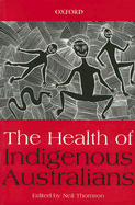 The Health of Indigenous Australians