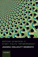 Ethical Practice in Brain Injury Rehabiliation