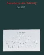 An elementary Latin dictionary : with brief helps for Latin readers