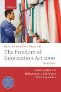Blackstone's Guide to the Freedom of Information Act 2000