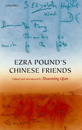 Ezra Pound's Chinese Friends: Stories in Letters
