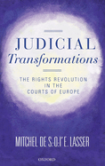 Judicial Transformations: The Rights Revolution in the Courts of Europe