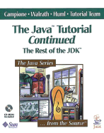 The Java(tm) Tutorial Continued: The Rest of the JDK(TM)