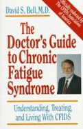 The Doctor's Guide to Chronic Fatigue Syndrome: Understanding, Treating, and Living with Cfids