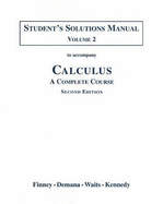 Calculus Student's Solutions Manual, Volume 2: A Complete Course