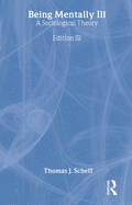 Being mentally ill: a sociological theory