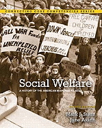 Social Welfare: A History of the American Response to Need