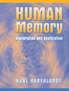 Human Memory: Exploration and Application- (Value Pack W/Mysearchlab)