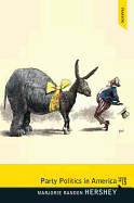 Party Politics in America (Longman Classics in Political Science)