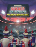 Society in Focus: An Introduction to Sociology