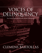 Voices of Delinquency for Schmalleger and Bartollas Juvenile Delinquency