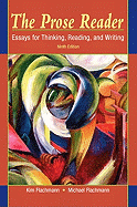 The Prose Reader: Essays for Thinking, Reading, and Writing