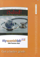 Myspanishlab with Pearson Etext -- Access Card -- For ?Salud! (6-Month Access)