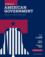 Essentials of American Government: Roots and Reform Plus New MyPoliSciLab with Pearson Etext - Access Card Package