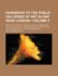 A Handbook to the Public Galleries of Art in and Near London; With Catalogues of the Pictures, Accompanied by Critical, Historical, and Biographical Notices, and Copious Indexes to Facilitate Preference. in Two Parts