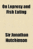 On Leprosy and Fish Eating