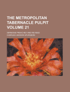 The Metropolitan Tabernacle Pulpit (Volume 21)