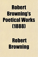 Robert Browning's Poetical Works Volume 1; Pauline. Sordello