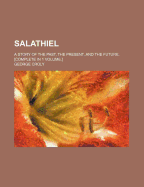 Salathiel: A Story of the Past, the Present and the Future
