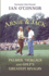 Arnie and Jack: Palmer, Nicklaus and Golf's Greatest Rivalry