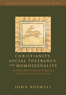 Christianity, Social Tolerance, and Homosexuality: Gay People in Western Europe from the Beginning of the Christian Era to the Fourteenth Century