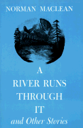 A River Runs Through It: And Other Stories